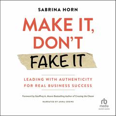 Make It, Don't Fake It by Sabrina Horn audiobook