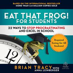 Eat That Frog! for Students by Brian Tracy audiobook