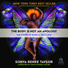 The Body Is Not an Apology, Second Edition by Sonya Renee Taylor audiobook