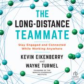 The Long-Distance Teammate by  Kevin Eikenberry audiobook