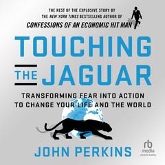 Touching the Jaguar by John Perkins audiobook