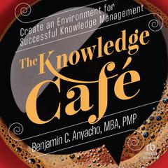 The Knowledge Café by Benjamin Anyacho audiobook