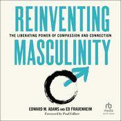 Reinventing Masculinity by  Ed Frauenheim audiobook
