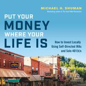 Put Your Money Where Your Life Is by  Michael H. Shuman audiobook