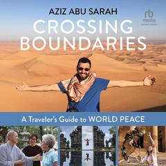 Crossing Boundaries by Aziz Abu Sarah audiobook