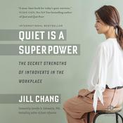 Quiet Is a Superpower by  Jill Chang audiobook