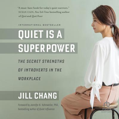 Quiet Is a Superpower by Jill Chang audiobook
