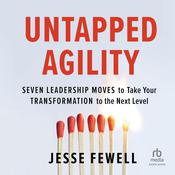 Untapped Agility by  Jesse Fewell audiobook