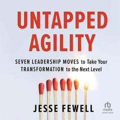 Untapped Agility by Jesse Fewell audiobook