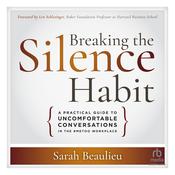 Breaking the Silence Habit by  Sarah Beaulieu audiobook