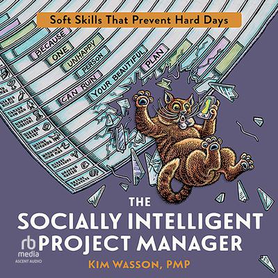 The Socially Intelligent Project Manager by Kim Wasson audiobook