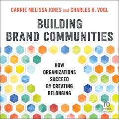 Building Brand Communities by Carrie Melissa Jones audiobook