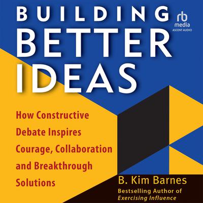 Building Better Ideas by B. Kim Barnes audiobook