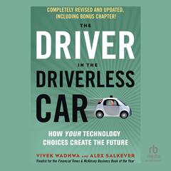 The Driver in the Driverless Car, 2nd Edition by Alex Salkever audiobook