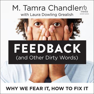 Feedback (and Other Dirty Words) by M. Tamra Chandler audiobook