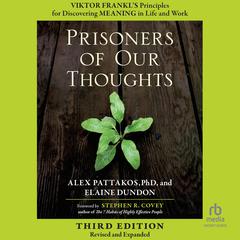 Prisoners of Our Thoughts, 3rd Edition by Alex Pattakos audiobook