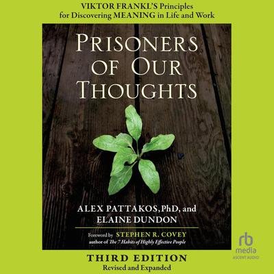 Prisoners of Our Thoughts, 3rd Edition by Alex Pattakos audiobook