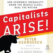 Capitalists, Arise! by  Peter Georgescu audiobook