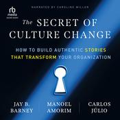 The Secret of Culture Change by  Jay B. Barney audiobook