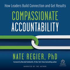 Compassionate Accountability by Nate Regier audiobook