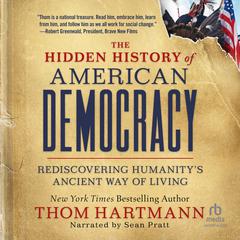 The Hidden History of American Democracy by Thom Hartmann audiobook