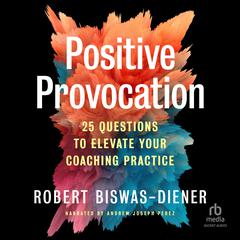 Positive Provocation by Robert Biswas-Diener audiobook
