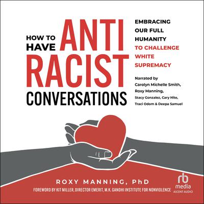How to Have Antiracist Conversations by Roxy Manning audiobook
