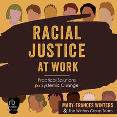 Racial Justice at Work by Mary-Frances Winters audiobook