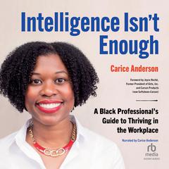 Intelligence Isn't Enough by Carice Anderson audiobook