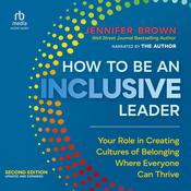 How to Be an Inclusive Leader, Second Edition by  Jennifer Brown audiobook