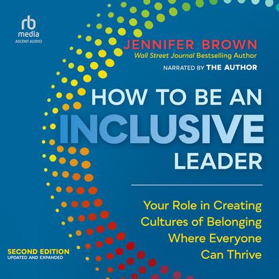 How to Be an Inclusive Leader, Second Edition by Jennifer Brown audiobook