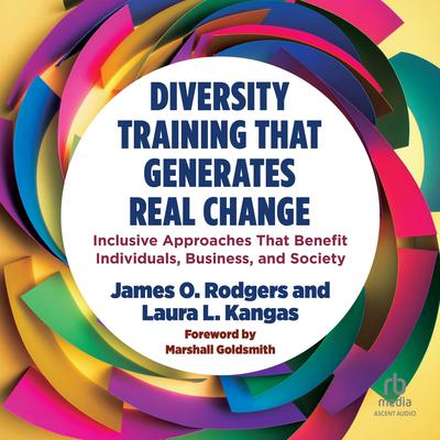 Diversity Training That Generates Real Change by James O. Rodgers audiobook