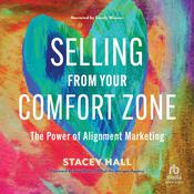 Selling from Your Comfort Zone by  Stacey Hall audiobook