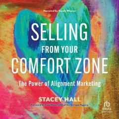 Selling from Your Comfort Zone by Stacey Hall audiobook