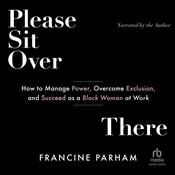 Please Sit Over There by  Francine Parham audiobook