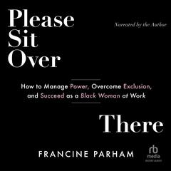 Please Sit Over There by Francine Parham audiobook