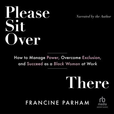 Please Sit Over There by Francine Parham audiobook