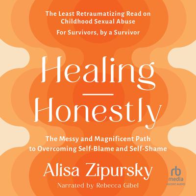 Healing Honestly by Alisa Zipursky audiobook