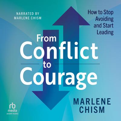 From Conflict to Courage by Marlene Chism audiobook
