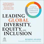 Leading Global Diversity, Equity, and Inclusion by  Rohini Anand audiobook