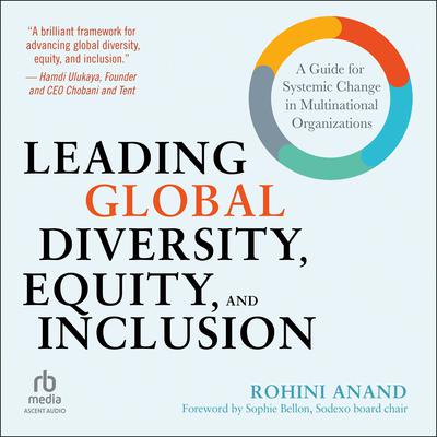 Leading Global Diversity, Equity, and Inclusion by Rohini Anand audiobook