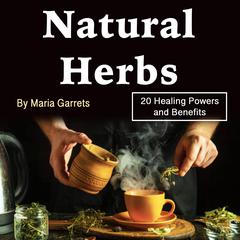 Natural Herbs by Maria Garrets audiobook