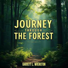 Journey Through the Forest: Uncover America's Appalachian Gems by Garrett L. Wrenxton audiobook