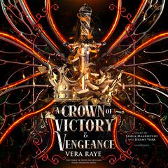 A Crown of Victory and Vengeance by Vera Raye audiobook
