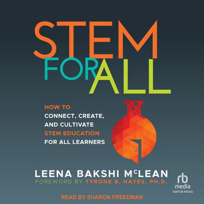 STEM For All by Leena Bakshi McLean audiobook