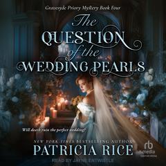 The Question of the Wedding Pearls by Patricia Rice audiobook