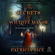 The Secrets of Wycliffe Manor by  Patricia Rice audiobook
