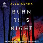 Burn This Night by  Alex Kenna audiobook