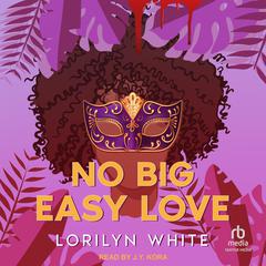 No Big Easy Love by Lorilyn White audiobook