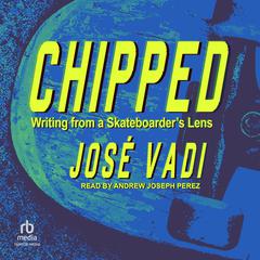 Chipped by José Vadi audiobook